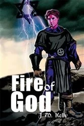 Book cover of Fire of God by J.M. Kelly