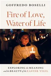 Book cover of Fire of Love, Water of Life by Goffredo Boselli