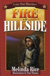 Book cover of Fire on the Hillside by Melinda Rice