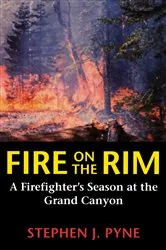 Book cover of Fire on the Rim by Stephen J. Pyne