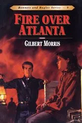Book cover of Fire Over Atlanta by Gilbert Morris