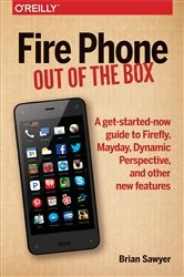 Book cover of Fire Phone: Out of the Box by Brian Sawyer