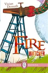 Book cover of Fire Watcher by Vivian Demuth