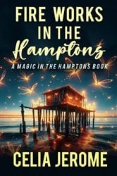 Book cover of Fire Works in the Hamptons by Celia Jerome