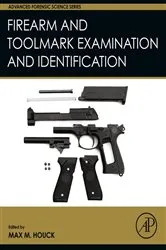 Book cover of Firearm and Toolmark Examination and Identification by Max M. Houck