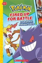 Book cover of Fired Up for Battle (Pokémon: Graphic Collection) by Simcha Whitehill