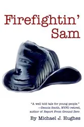 Book cover of Firefightin' Sam by Michael Hughes
