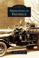 Book cover of Firefighting in Frederick by Clarence 