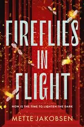 Book cover of Fireflies in Flight (The Towers, #2) by Mette Jakobsen