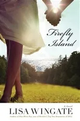 Book cover of Firefly Island (The Shores of Moses Lake Book #3) by Lisa Wingate