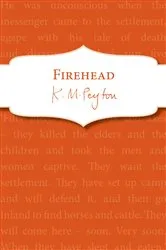 Book cover of Firehead by K M Peyton