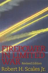 Book cover of Firepower in Limited War by Robert Scales