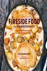 Book cover of Fireside Food for Cold Winter Night by Lizzie Kamenetzky