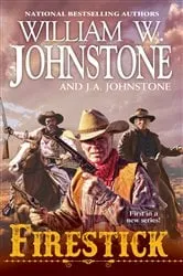 Book cover of Firestick by William W. Johnstone