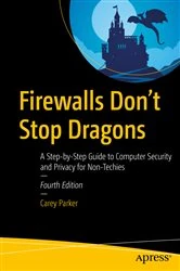 Book cover of Firewalls Don't Stop Dragons (4th ed.) by Carey Parker