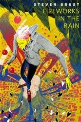 Book cover of Fireworks in the Rain by Steven Brust