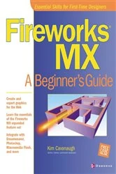 Book cover of Fireworks MX: A Beginner's Guide by Kim Cavanaugh