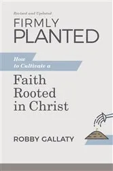 Book cover of Firmly Planted, Revised and Updated by Robby Gallaty