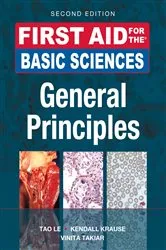 Book cover of First Aid for the Basic Sciences, General Principles, Second Edition (2nd ed.) by Tao Le