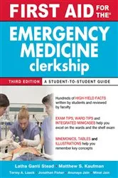 Book cover of First Aid for the Emergency Medicine Clerkship, Third Edition (3rd ed.) by Latha Ganti