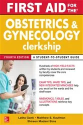 Book cover of First Aid for the Obstetrics and Gynecology Clerkship, Fourth Edition (4th ed.) by Latha Ganti