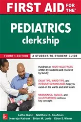Book cover of First Aid for the Pediatrics Clerkship, Fourth Edition (4th ed.) by Latha Ganti