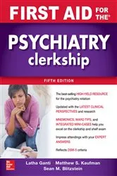 Book cover of First Aid for the Psychiatry Clerkship, Fifth Edition (5th ed.) by Latha Ganti