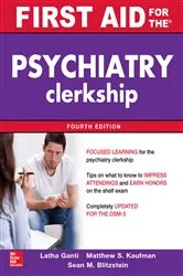 Book cover of First Aid for the Psychiatry Clerkship, Fourth Edition (4th ed.) by Latha Ganti