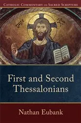 Book cover of First and Second Thessalonians (Catholic Commentary on Sacred Scripture) by Nathan Eubank