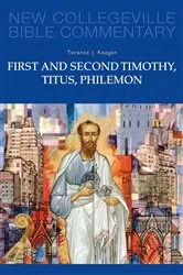 Book cover of First and Second Timothy, Titus, Philemon by Terence  J. Keegan