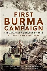 Book cover of First Burma Campaign by Colonel E C V Foucar MC