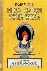 Book cover of First Catch Your Weka by David Veart