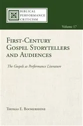 Book cover of First-Century Gospel Storytellers and Audiences by Thomas E. Boomershine