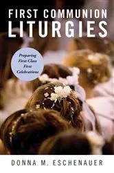 Book cover of First Communion Liturgies by Unknown