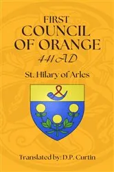 Book cover of First Council of Orange by St. Hilary of Arles