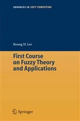 Book cover of First Course on Fuzzy Theory and Applications by Kwang Hyung Lee