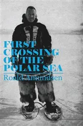 Book cover of First Crossing of the Polar Sea by Unknown
