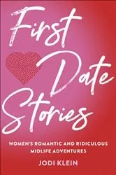 Book cover of First Date Stories by Jodi Klein