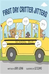 Book cover of First Day Critter Jitters by Jory John