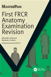 Book cover of First FRCR Anatomy Examination Revision by Alexander King