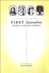 Book cover of First Generations by Carol Berkin
