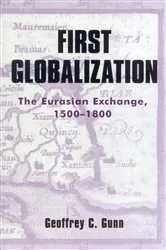 Book cover of First Globalization by Geoffrey C. Gunn