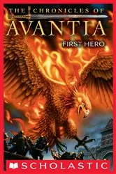 Book cover of First Hero (The Chronicles of Avantia #1) by Adam Blade
