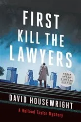 Book cover of First, Kill the Lawyers by David Housewright
