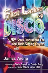 Book cover of First Ladies of Disco by James Arena
