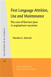 Book cover of First Language Attrition, Use and Maintenance by Monika S. Schmid