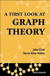 Book cover of First Look At Graph Theory, A by John Clark