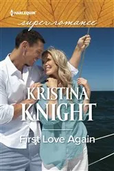 Book cover of First Love Again by Kristina Knight