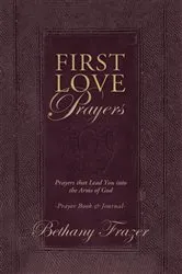 Book cover of First Love Prayers by Bethany Frazer