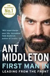 Book cover of First Man In by Ant Middleton